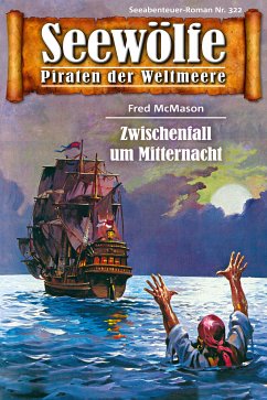 Seewölfe - Piraten der Weltmeere 322 (eBook, ePUB) - McMason, Fred