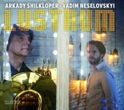 Lustrum - Shilkloper,Arkady & Neselovskyi,Vadim