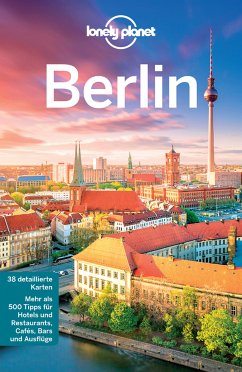 Lonely Planet Reiseführer Berlin (eBook, ePUB) - Schulte-Peevers, Andrea; Haywood, Anthony; O'Brian, Sally