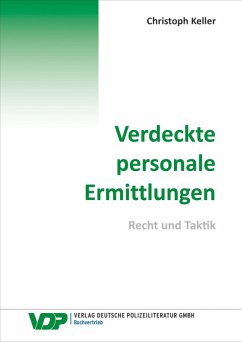 Verdeckte personale Ermittlungen (eBook, ePUB) - Keller, Christoph