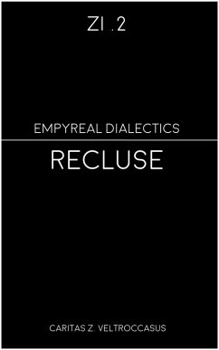 Recluse (Zi - Empyreal Dialectics, #2) (eBook, ePUB) - Veltroccasus, Caritas Z.