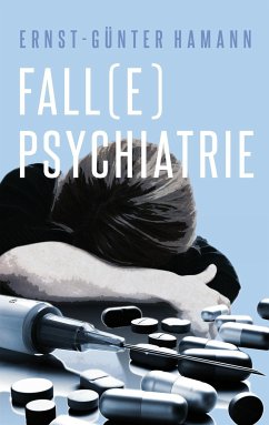 Fall(e) Psychiatrie - Hamann, Ernst-Günter