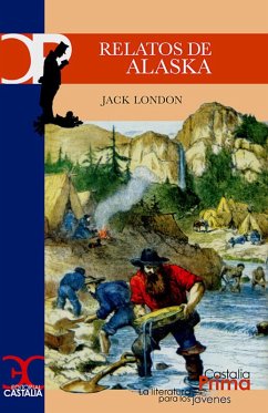 Relatos de Alaska (eBook, ePUB) - London, Jack