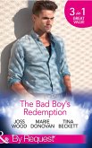 The Bad Boy's Redemption: Too Much of a Good Thing? / Her Last Line of Defence / Her Hard to Resist Husband (Mills & Boon By Request) (eBook, ePUB)
