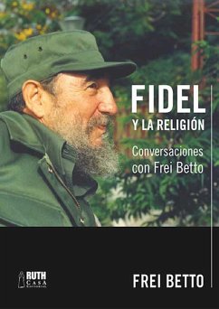 Fidel y la religión (eBook, ePUB) - Betto, Frei