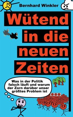 Wütend in die neuen Zeiten (eBook, ePUB) - Winkler, Bernhard