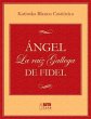 Ángel. La raíz gallega de Fidel... - Bild 1
