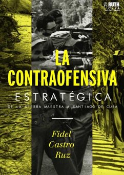 La contraofensiva estratégica (eBook, ePUB) - Castro Ruz, Fidel