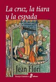 La cruz, la tiara y la espada (eBook, ePUB)