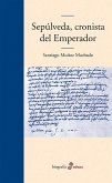 Sepúlveda, cronista del Emperador (eBook, ePUB)