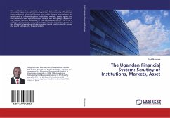 The Ugandan Financial System: Scrutiny of Institutions, Markets, Asset