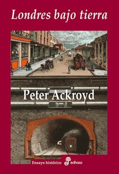Londres bajo tierra (eBook, ePUB) - Ackroyd, Peter