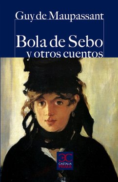Bola de sebo y otros cuentos (eBook, ePUB) - de Maupassant, Guy