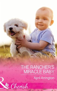 The Rancher's Miracle Baby (eBook, ePUB) - Arrington, April