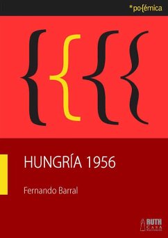 Hungría 1956 (eBook, ePUB) - Barral, Fernando