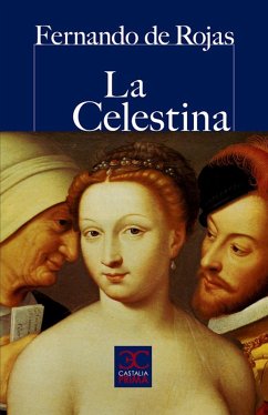La Celestina (eBook, ePUB) - Rojas, Fernando De