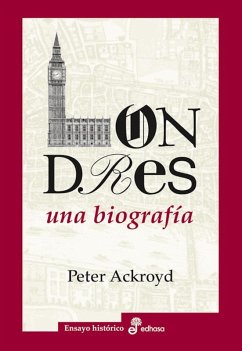 Londres: una biografía (eBook, ePUB) - Ackroyd, Peter