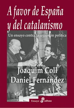 A favor de España y del catalanismo (eBook, ePUB) - Coll, Joaquim; Fernández, Daniel