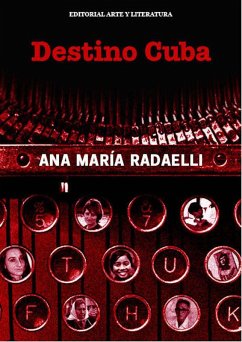 Destino Cuba (eBook, ePUB) - Radaelli, Ana María