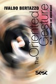 The Oriented Gesture (eBook, ePUB) The Oriented Gesture (eBook, ePUB)