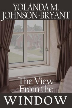 The View From the Window (eBook, ePUB) - Johnson-Bryant, Yolanda