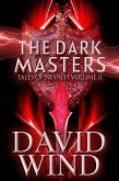 The Dark Masters: The Post-Apocalyptic Epic Sci-Fi Fantasy of Earth's Future (Tales Of Nevaeh, #2) (eBook, ePUB)