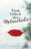 Vom Glück der Melancholie