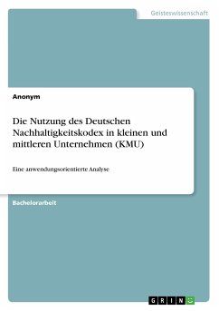 Die Nutzung des Deutschen Nachhaltigkeitskodex in kleinen und mittleren Unternehmen (KMU) - Anonym