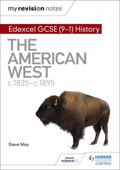 My Revision Notes: Edexcel GCSE (9-1) History: The American West, c1835-c1895 - May, Steve