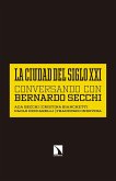 La ciudad del siglo XXI : conversando con Bernardo Secchi