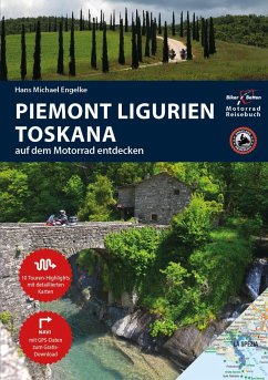 Motorrad Reiseführer Piemont Ligurien Toskana - Engelke, Hans M.