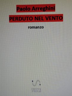 Perduto nel vento (eBook, ePUB) - Arreghini, Paolo