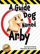 A Guide Dog Named Arby - Bild 1