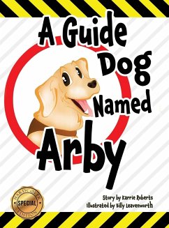 A Guide Dog Named Arby - Roberts, Karrie