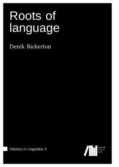 Roots of language - Bickerton, Derek