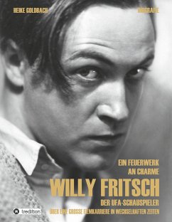 Ein Feuerwerk an Charme - Willy Fritsch - Goldbach, Heike