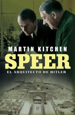 Speer : el arquitecto de Hitler - Alonso López, Javier; Kitchen, Martin