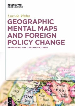 Geographic Mental Maps and Foreign Policy Change (eBook, PDF) - Da Vinha, Luis