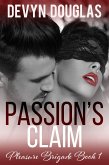 Passion's Claim (Pleasure Brigade, #1) (eBook, ePUB)