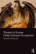 Theatre in Europe Under German... - Bild 1