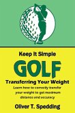 Keep it Simple Golf - Transferring the Weight (eBook, ePUB)