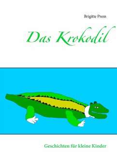 Das Krokodil (eBook, ePUB) - Prem, Brigitte