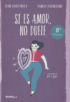 Si es amor, no duele - Palenciano, Pamela; Larreynaga, Iván