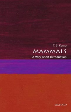 Mammals: A Very Short Introduction - Kemp, T. S. (Emeritus Research Fellow, St John's College, Oxford)