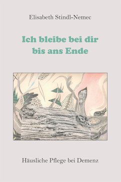 Ich bleibe bei dir bis ans Ende (eBook, ePUB) - Stindl-Nemec, Elisabeth