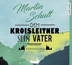 Dem Kroisleitner sein Vater / Polizeiobermeister Frassek Bd.1 (6 Audio-CDs) - Schult, Martin