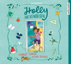 Holly Hexenbesen zaubert Chaos in der Schule / Holly Hexenbesen Bd.2 (2 Audio-CDs) - Kuenzler, Lou