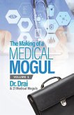 The Making of a Medical Mogul, Vol 1