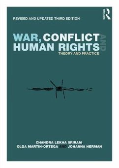 War, Conflict and Human Rights - Sriram, Chandra Lekha (University East London, UK); Martin-Ortega, Olga (University of Greenwich, UK); Herman, Johanna (University of East London, UK)