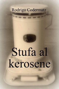 Stufa al kerosene (eBook, PDF) - Codermatz, Rodrigo